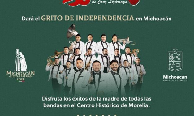Todo listo para vivir el Grito de Independencia junto a la Banda El Recodo-Morelia Informativo