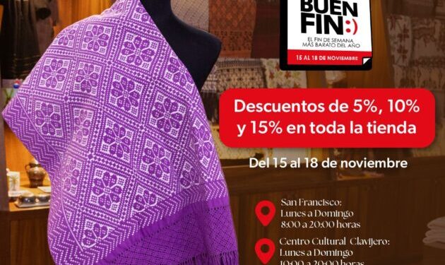 Por Buen Fin, Casa de las Artesanías tendrá descuentos del 5 al 15 %