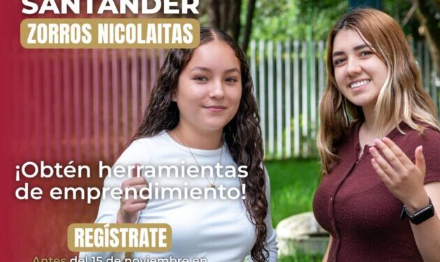 Se agota el tiempo para inscribirte en los Cursos Santander “Zorros Nicolaitas”; la UMSNH invita a la comunidad a participar