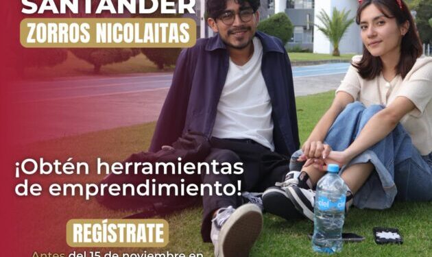 ¿Eres parte de la UMSNH y quieres fortalecer tus competencias profesionales? Inscríbete a los Cursos Santander “Zorros Nicolaitas”-Morelia Informativo