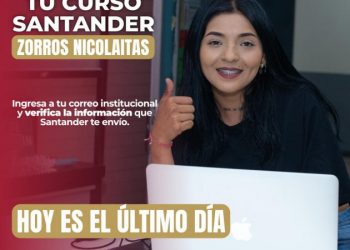 Hoy, último día para activar tu Curso Santander “Zorros Nicolaitas”; no te quedes fuera