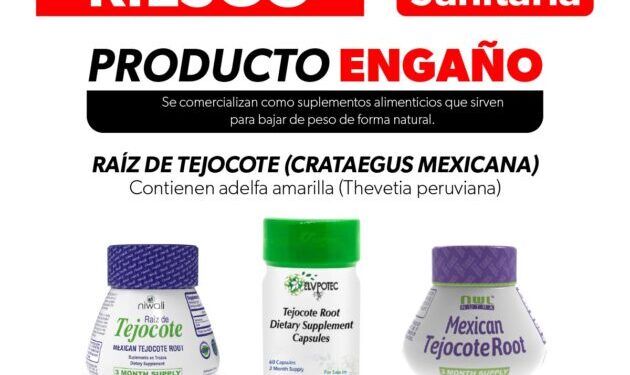 Riesgo por consumo de suplementos con raíz de tejocote: SSM