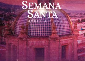 Invita SeCultura Morelia a las actividades artísticas y culturales de Semana Santa