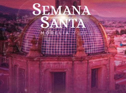 Invita SeCultura Morelia a las actividades artísticas y culturales de Semana Santa