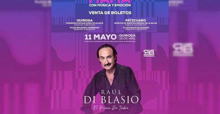Celebrará Quiroga a mamá con un concierto de talla internacional: Raúl Di Blasio