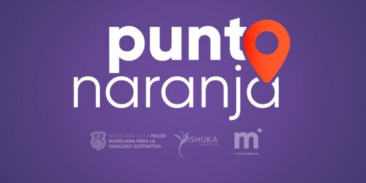 Morelia fortalece su red de Puntos Naranja: 275 espacios seguros para mujeres y niñas