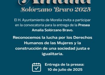 Gobierno de Morelia invita a postulaciones a Presea ‘Amalia Solórzano Bravo’