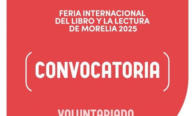 Cierra este jueves, convocatoria para voluntarios a la Feria del Libro y la Lectura de Morelia