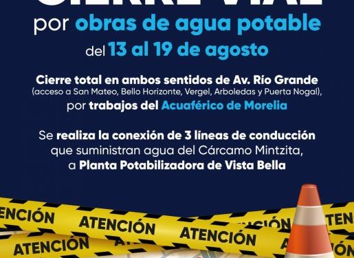 Ooapas informa cierre de vialidades por obra hídrica del Acuaférico de Morelia