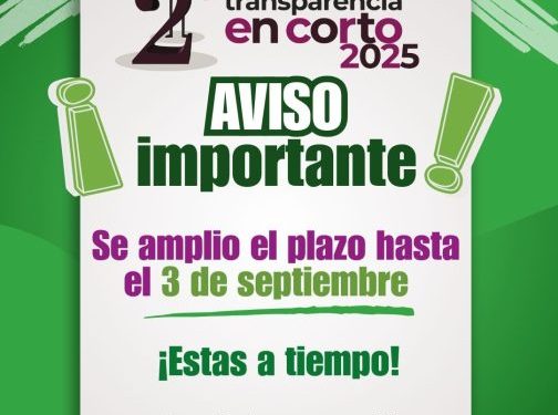 ¡Última llamada! Nueva fecha límite para Concurso Transparencia en Corto 2025: Secoem   