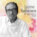 Los saberes de Jaime Sabines