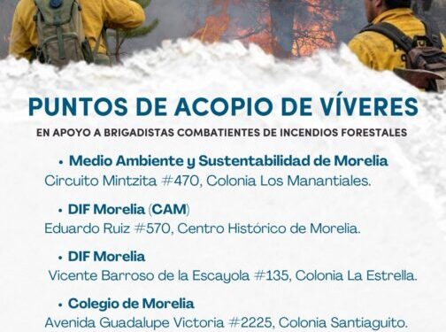 Gobierno de Morelia convoca a donar víveres para brigadistas forestales