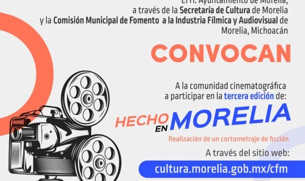 SeCultura mantiene abierta convocatoria para creación de cine ‘Hecho en Morelia’